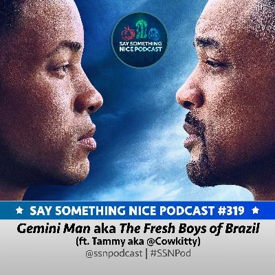 SSNP 319 | "Gemini Man" aka The Fresh Boys of Brazil (ft. Tammy aka @Cowkitty)