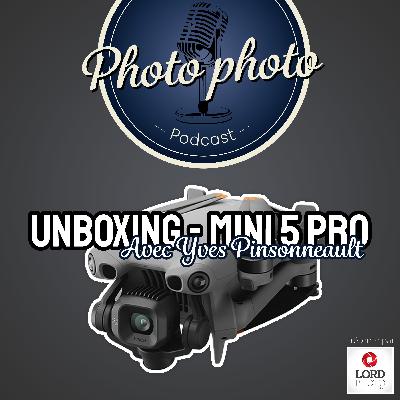 Unboxing du Mini 5 Pro de DJI