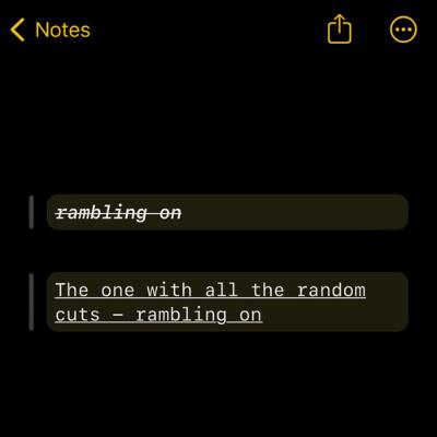 The one with all the random cuts - rambling on