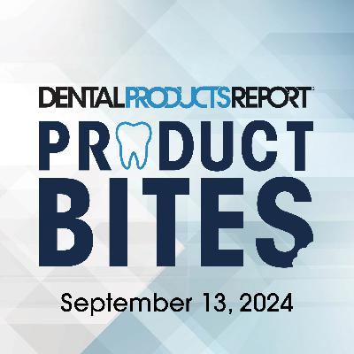 S3 Ep34: Product Bites – September 13, 2024 S3 Ep34: Product Bites – September 13, 2024