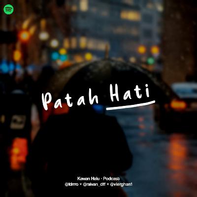 Eps. 2 Patah Hati