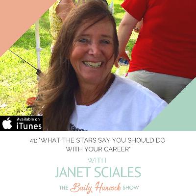 41: "What The Stars Say You Should Do with Your Career" with Janet Sciales, Astrologer