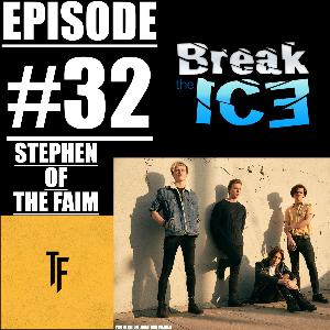 Episode32: Stephen of The Faim