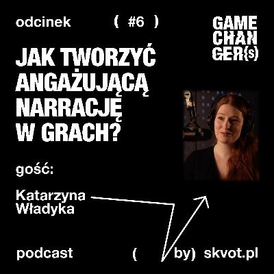 Katarzyna Władyka: Czy narracja w grach może być bardziej angażująca niż w filmach i książkach?