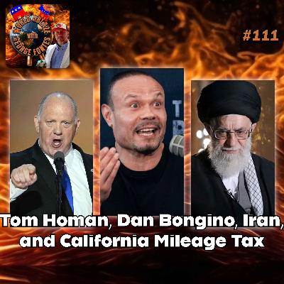 Tom Homan, Dan Bongino, Iran, and California Mileage Tax