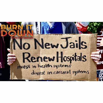 Justice Means Abolition, Not More Jails