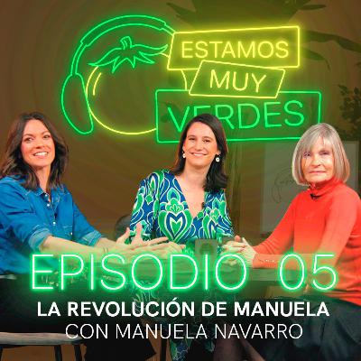 'La revolución de Manuela' EP 05