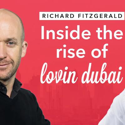 Richard Fitzgerald: How I Built Dubai’s Fastest-Growing Media Brand