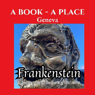 Ep. 1 Frankenstein: a monster rises on the shores of Lake Geneva Ep. 1 Frankenstein: a monster rises on the shores of Lake Geneva