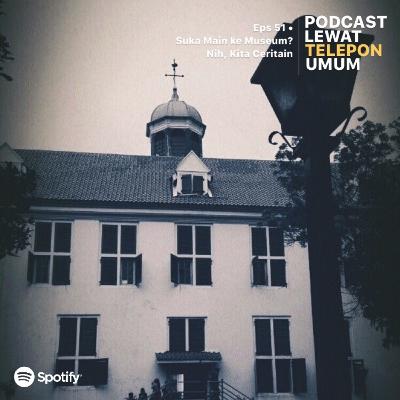 Eps 51 • Suka Main ke Museum? Nih, Kita Ceritain | #HORROR Eps 51 • Suka Main ke Museum? Nih, Kita Ceritain | #HORROR