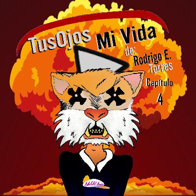 Tus ojos, Mi vida. Capítulo 4 Tus ojos, Mi vida. Capítulo 4