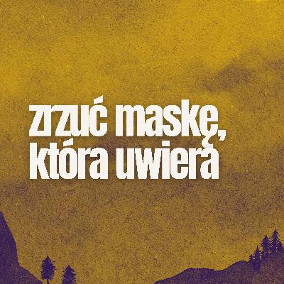 Zrzuć maskę, która uwiera - medytacja binauralna