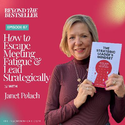 How to Escape Meeting Fatigue & Lead Strategically with Janet Polach
