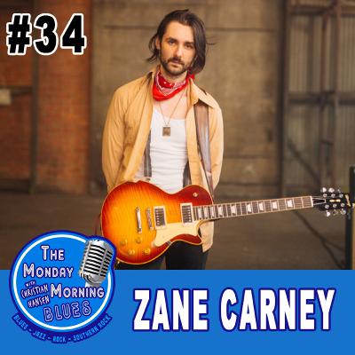 #34: Zane Carney #34: Zane Carney