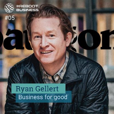 Ryan Gellert – Business for good [ENG]