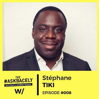 The #Askbacely Show Ep.008 : with Stephen Tiki - How to reinvent our society ?