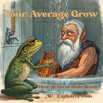 How Do Norse Gods Wash? W/ Explosive Odin How Do Norse Gods Wash? W/ Explosive Odin