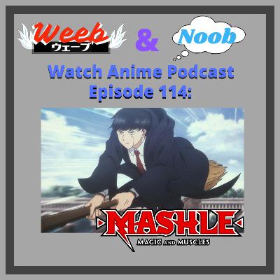 Episode 114: Mashle: Magic and Muscle