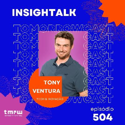 Insightalk: Tony Ventura