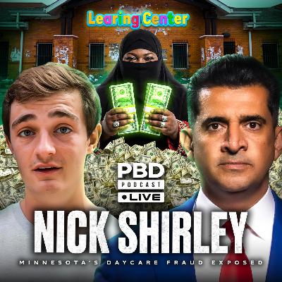 Who Is Nick Shirley? | PBD Podcast | Ep. 710