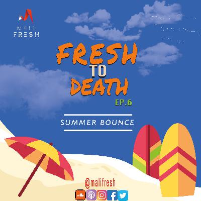 FRESH TO DEATH EP 6 (raw)