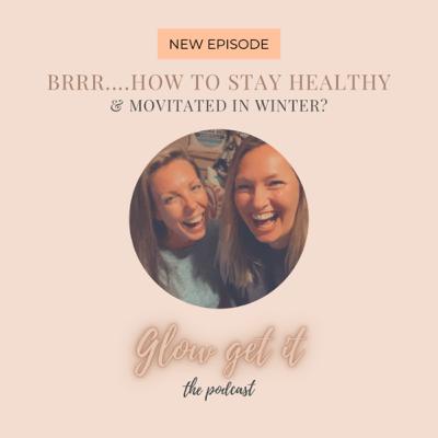 #27 Brrrr…how to stay healthy & motivated in winter?