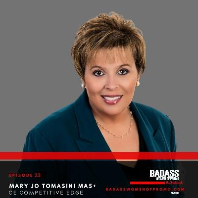 Episode 22  |  Mary Jo Tomasini, Competitive Edge
