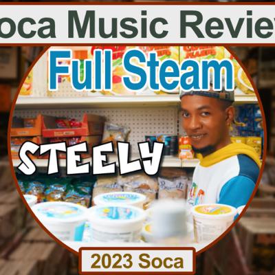 SocaForecast Music Review - Full Steam by Steely