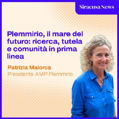 Episode 378: Il futuro del Plemmirio: ricerca, tutela e nuove sfide per l'AMP