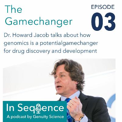 Ep 3: Dr. Howard Jacob talks about how genomics is a potential gamechanger
