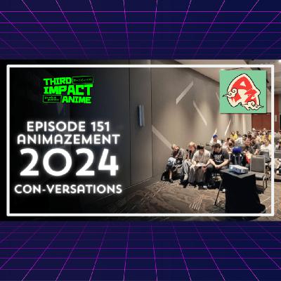 #151 - Con-versations: Animazement 2024