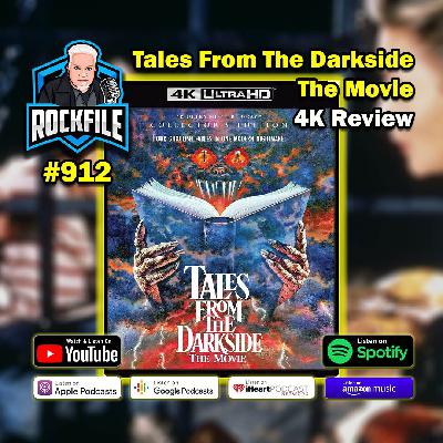 TALES FROM THE DARKSIDE: THE MOVIE (1990) 4K Review ROCKFILE Podcast 912