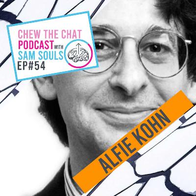 Ep54 Alfie Kohn - Unconditional Parenting From Rewards & Punishment To Love & Reason