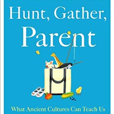 Hunt, Gather, Parent: A Book Review