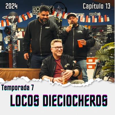 T7 Capítulo 13 - Locos Dieciocheros