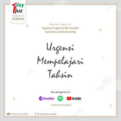 Ngober Urgensi Mempelajari Tahsin Ngober Urgensi Mempelajari Tahsin