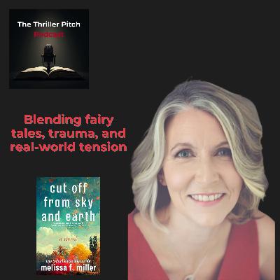 How Melissa F. Miller Blends Fairy Tales, Trauma, and Tension in Psychological Thrillers How Melissa F. Miller Blends Fairy Tales, Trauma, and Tension in Psychological Thrillers