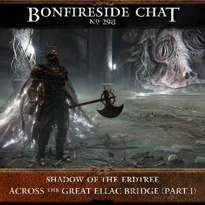 298: Across the Great Ellac Bridge