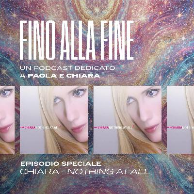 Fino alla Fine E11 Chiara - Nothing At All