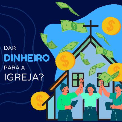 Dar dinheiro para a igreja Dar dinheiro para a igreja