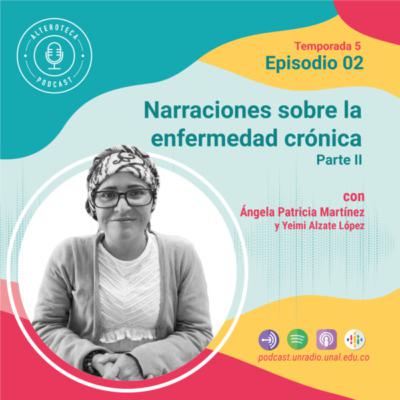 Narraciones sobre la enfermedad crónica. Parte II