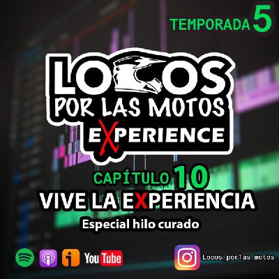 T5 Capítulo 10 - LxLM eXperience, vive la experiencia T5 Capítulo 10 - LxLM eXperience, vive la experiencia