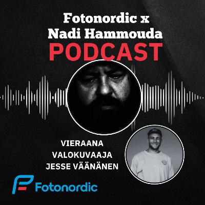 Jesse Väänänen (K3J36) | Fotonordic X Nadi Hammouda Podcast Jesse Väänänen (K3J36) | Fotonordic X Nadi Hammouda Podcast