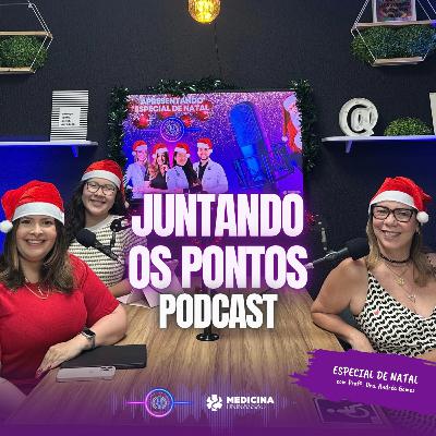 009 - ESPECIAL DE NATAL com Profª. Dra. Andréa Gomes