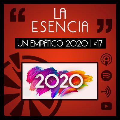Un Empático 2020 | #17 Un Empático 2020 | #17
