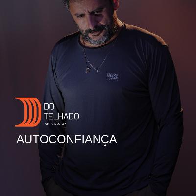 #006 Autoconfiança #006 Autoconfiança