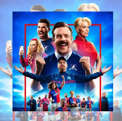 Épisode 119: Ted Lasso : Saison 3 - Un Wrap up qui a du Mordant