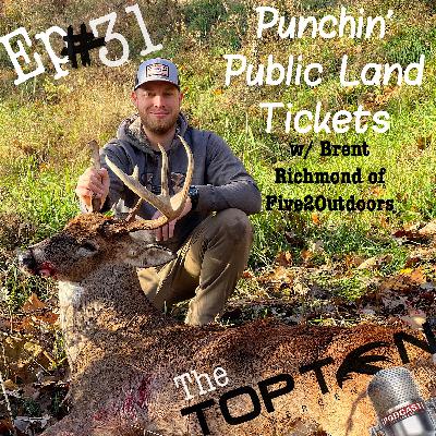 Ep 31 ~ Punchin’ Public land tickets w/ Brent Richmond of Five2Outdoors! Ep 31 ~ Punchin’ Public land tickets w/ Brent Richmond of Five2Outdoors!