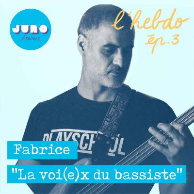 Épisode 03 // Fabrice Allard, la voix du bassiste Épisode 03 // Fabrice Allard, la voix du bassiste