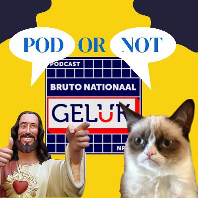 #9 - Bruto Nationaal Geluk - Pod or Not